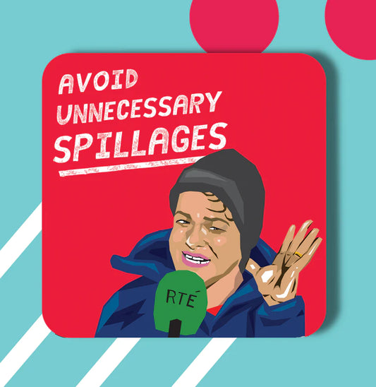Avoid Unnecessary Spillages Coaster