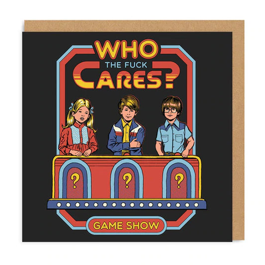 Who The Fuck Cares Square Greeting Card