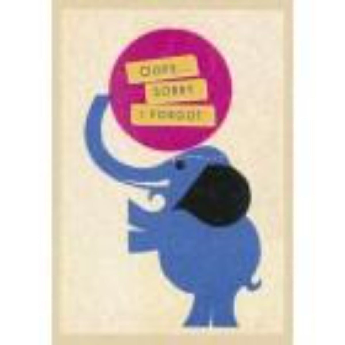 Oops.. Sorry I Forgot Card - Elephant acrobat