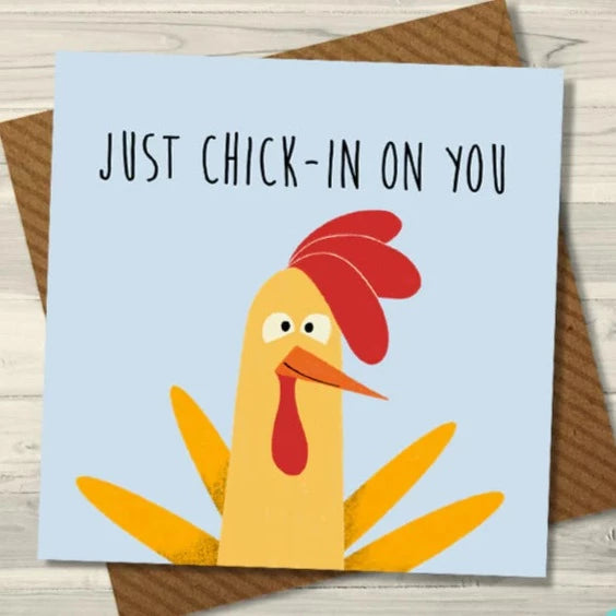 Just Chick In On You Greeting Card