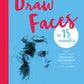 Draw Faces in 15 Minutes