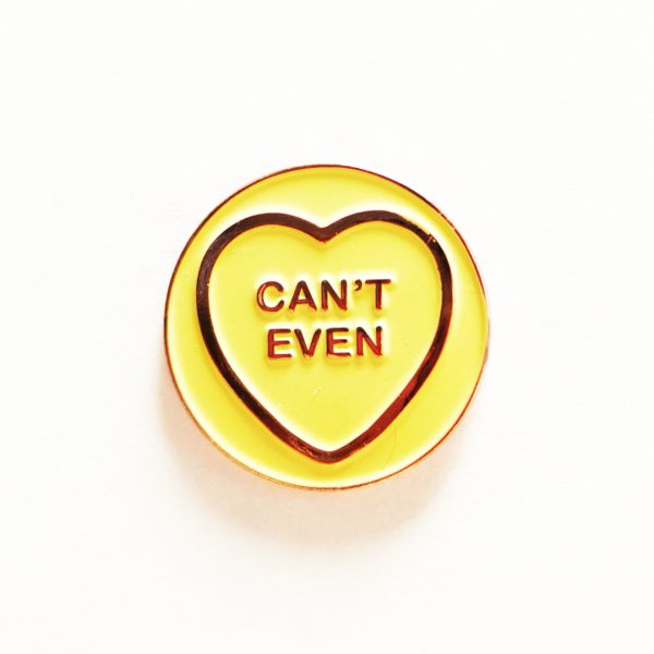 Can't Even Hate Hearts Enamel Pin