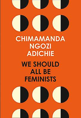 We Should All Be Feminists