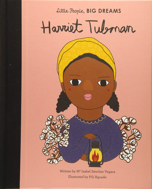 Little People, Big Dreams - Harriet Tubman