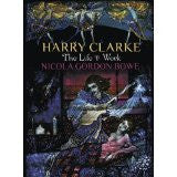 Harry Clarke: The Life & Work