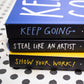 Keep Going  - 10 Ways to Stay Creative in Good Times and Bad