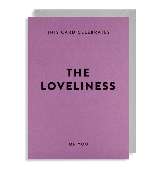 The Loveliness of You