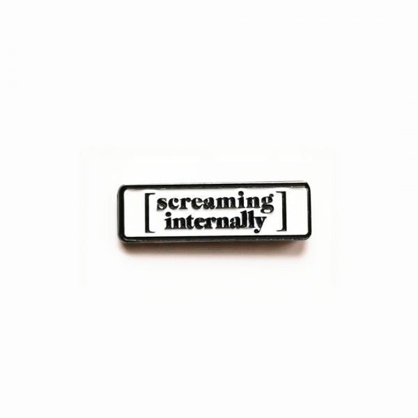 Screaming Internally Pin Badge