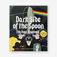 Dark Side Of The Spoon