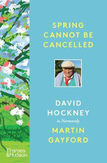 Spring Cannot Be Cancelled: David Hockney in Normandy