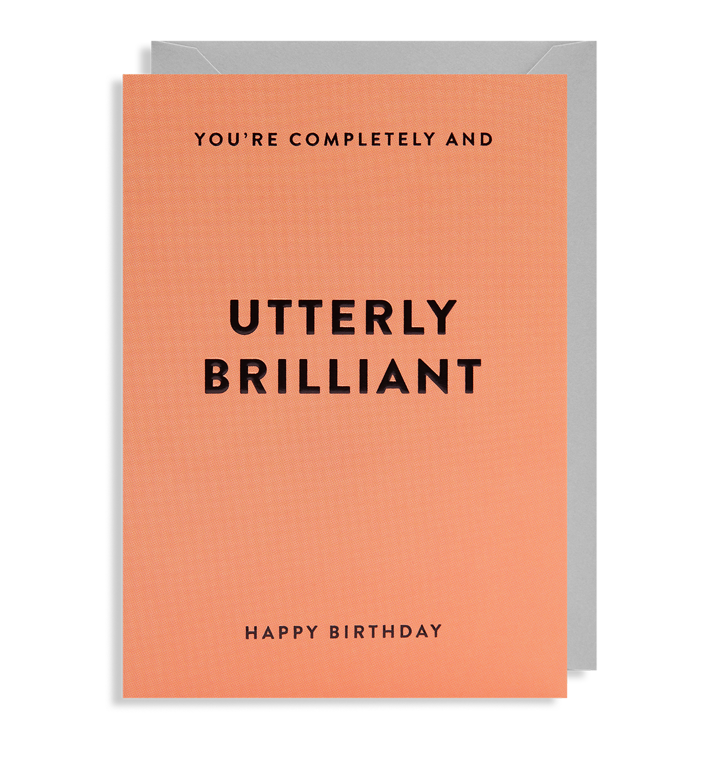 You're Completely and Utterly Brilliant