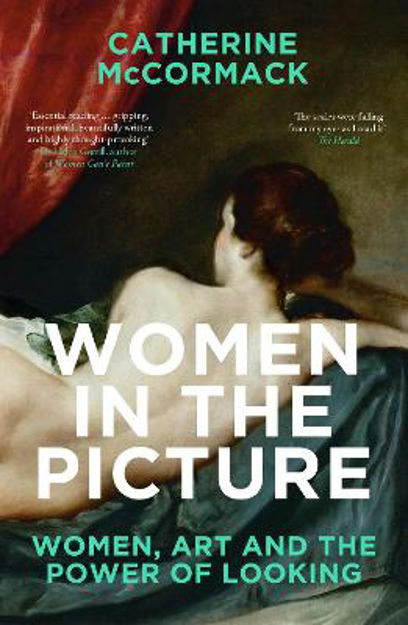 Women in the Picture: Women, Art and the Power of Looking